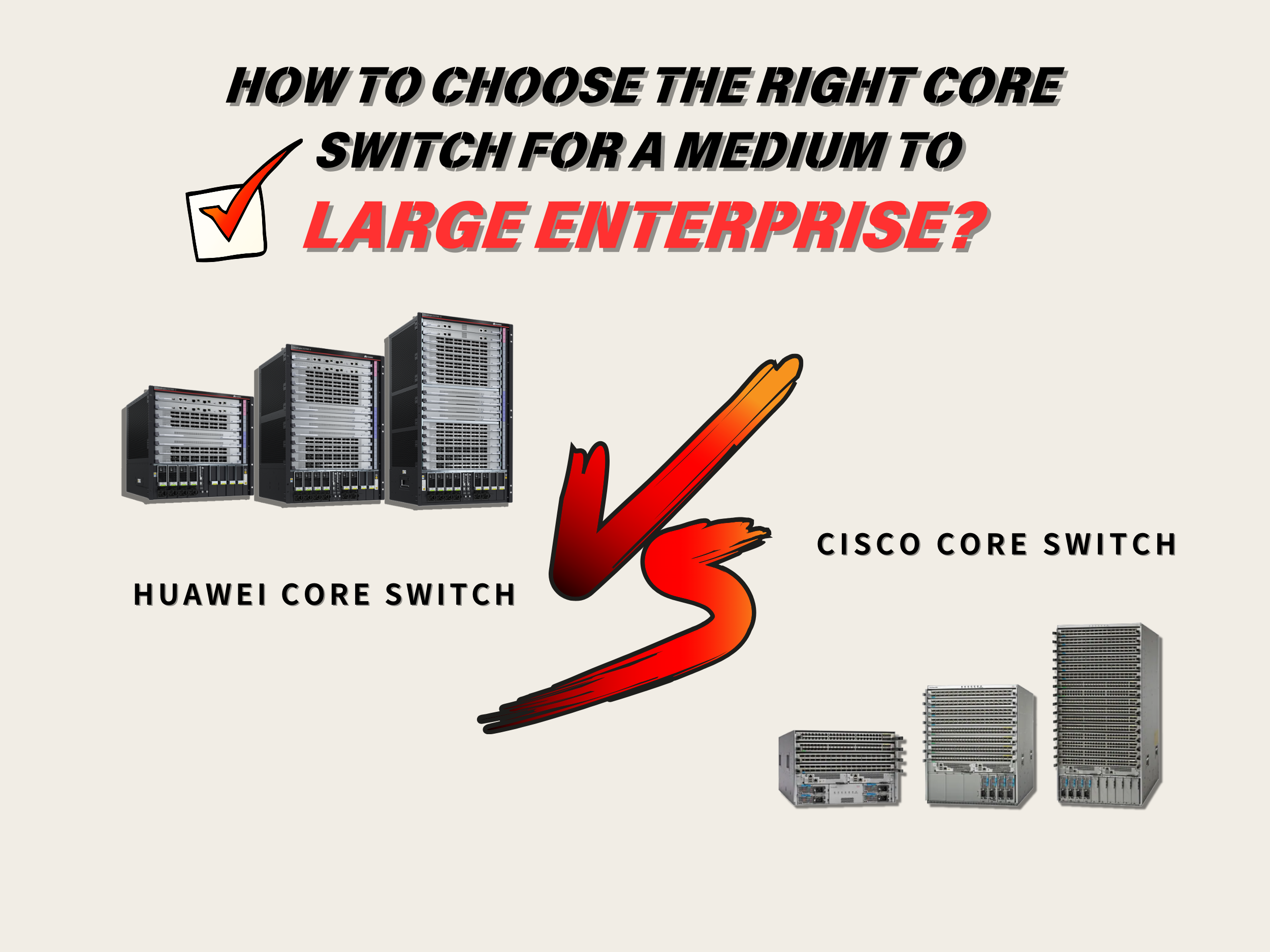 How to choose the right core switch for a medium to large enterprise?